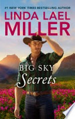 Big sky secrets: Parable, Montana Series, Book 6. Linda Lael Miller.
