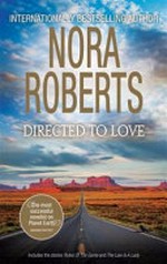 Directed to love / by Nora Roberts.