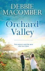 Orchard Valley / by Debbie Macomber.