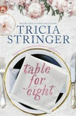 Table for eight / by Tricia Stringer.