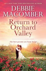 Return to Orchard Valley / by Debbie Macomber.