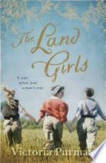 The land girls: Victoria Purman.