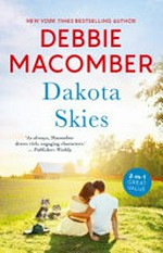 Dakota skies / by Debbie Macomber.