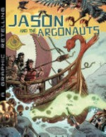 Jason and the Argonauts : a graphic retelling / [Graphic novel] by Blake Hoena ; illustrated by Estudio Haus.