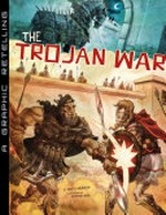 The Trojan War : a graphic retelling / [Graphic novel] by Matt Chandler ; illustrated by Estudio Haus.