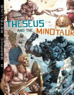 Theseus and the Minotaur : a graphic retelling / [Graphic novel] by Blake Hoena ; illustrated by Estudio Haus.