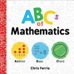 ABCs of mathematics / by Chris Ferrie.