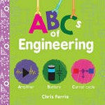 ABCs of engineering / by Chris Ferrie.