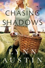 Chasing shadows / by Lynn Austin.