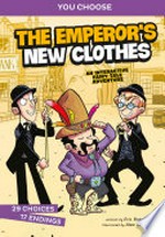 The emperor's new clothes : an interactive fairy tale adventure / by Eric Braun