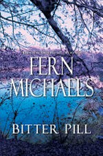 Bitter pill / by Fern Michaels.