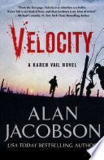 Velocity: Karen vail series, book 3. Alan Jacobson.