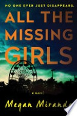 All the missing girls / by Megan Miranda.