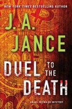 Duel to the death : [No. 13 : Ali Reynolds mysteries] / by J.A. Jance.
