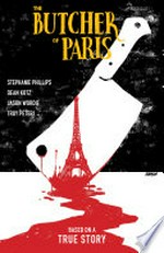 The Butcher of Paris : Vol. 1 / [Graphic novel] by Stephanie Phillips