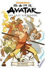 Avatar, the last Airbender : The promise / [Graphic novel] by Gene Luen Yang