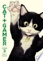 Cat + gamer, Vol. 3 / by Wataru Nadatani