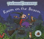 Room on the broom / by Julia Donaldson