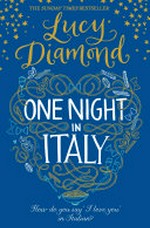 One night in Italy / by Lucy Diamond.