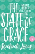 The state of Grace / by Rachael Lucas.