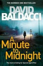 A minute to midnight / by David Baldacci.