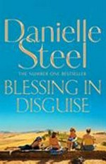 Blessing in disguise / by Danielle Steel.