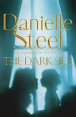 The dark side / by Danielle Steel.