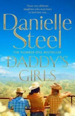 Daddy's girls / by Danielle Steel.