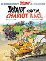 Asterix and the chariot race / [Graphic novel] by Jean-Yves Ferri ; Created by Goscinny and Uderzo
