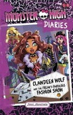 Clawdeen Wolf and the freaky-fabulous fashion show / by Nessi Monstrata