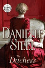 The duchess / by Danielle Steel.