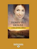 Honey Hill House / by Lisa Ireland.