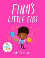 Finn's little fibs / by Tom Percival.