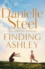Finding Ashley / by Danielle Steel.
