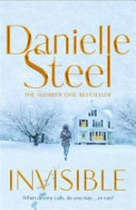 Invisible / by Danielle Steel.