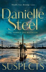 Suspects / by Danielle Steel.