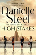 High stakes / by Danielle Steel.