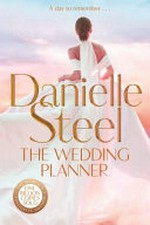 The wedding planner / by Danielle Steel.
