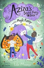 Aziza's Secret Fairy Door and the Magic Puppy / by Lola Morayo.
