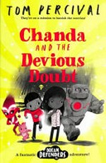 Chanda and the devious Doubt / by Tom Percival.