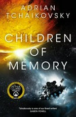 Children of memory / by Adrian Tchaikovsky.