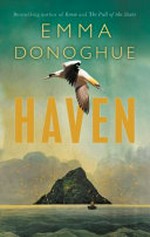 Haven / by Emma Donoghue.