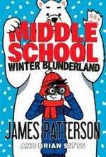 Winter Blunderland / by James Patterson and Brian Sitts