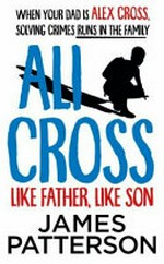 Ali Cross : like father, like son / by James Patterson.