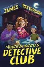 Minerva Keen's Detective Club / by James Patterson and Keir Graff