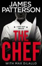 The chef / by James Patterson with Max DiLallo.