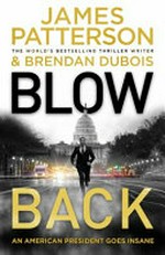 Blowback / by James Patterson & Brendan DuBois.