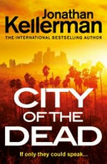 City of the dead / by Jonathan Kellerman.