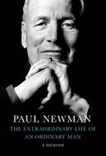 The extraordinary life of an ordinary man : a memoir / by Paul Newman