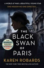 The Black Swan of Paris / by Karen Robards.